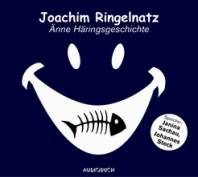 Änne Häringsgeschichte - Audio CD Ausgewählte Gedichte und Geschichten von Joachim Ringelnatz Sprecher: Johannes Steck, Janina Sachau