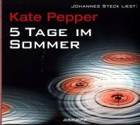 5 Tage im Sommer gelesen von Johannes Steck
