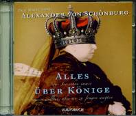 Alles was Sie schon immer über Könige wissen wollten, aber nie zu fragen wagten