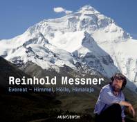 Everest - Himmel, Hölle, Himalaja Sonderausgabe   Messners Vortrag über den berühmtesten Berg der Erde in einer preiswerten Sonderausgabe.