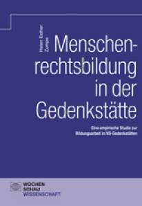 Menschenrechtsbildung in der Gedenkstätte Eine empirische Studie zur Bildungsarbeit in NS-Gedenkstätten Zugl.: Dissertation im Fachbereich Erziehungswissenschaften der Universität Frankfurt/Main