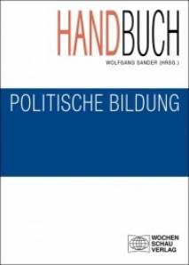 Handbuch Politische Bildung  4. völlig überarbeitete Auflage 2014, Studienausgabe