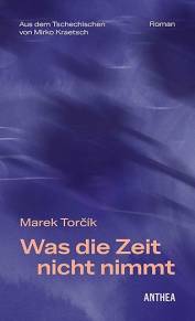 Was die Zeit nicht nimmt Roman