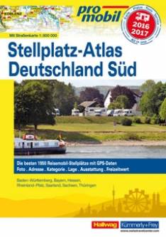 Promobil Deutschland Süd Stellplatz-Atlas 2016  18. Auflage, 2016/2017