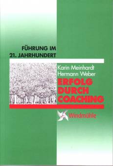 Erfolg durch Coaching Führung im 21. Jahrhundert 3. Aufl.
