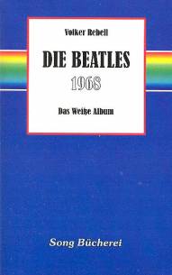 Die Beatles 1968 Das Weiße Album