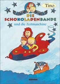 Die Schokoladenbande und die Zeitmaschine