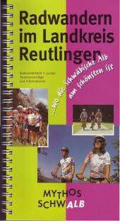 Radwandern im Landkreis Reutlingen  Radwanderkarte 1:50.000 - Tourenvorschläge und Informationen Wo die Schwäbische Alb am schönsten ist