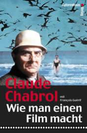 Claude Chabrol: Wie man einen Film macht  mit François Guérif

Ausgezeichnet mit dem Europäischen Filmpreis 2003