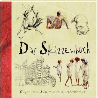 Das Skizzenbuch Die professionelle Skizze - wie man sie perfekt beherrscht Titel der Originalausgabe: 