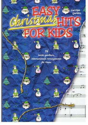 Easy Christmas Hits for Kids 16 leicht spielbare, internationale Arrangements für Piano