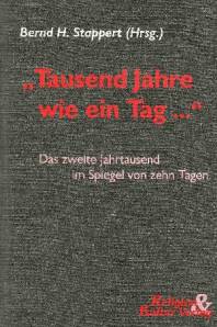 „Tausend Jahre wie ein Tag ...“  Das zweite Jahrtausend im Spiegel von zehn Tagen