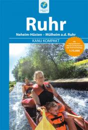Kanu Kompakt: Ruhr Die Ruhr von Neheim-Hüsten nach Mülheim a.d. Ruhr