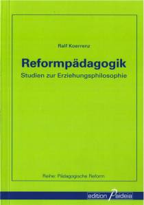 Reformpädagogik Studien zur Erziehungsphilosophie