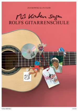 Rolfs Gitarrenschule: Mit Kindern singen.  Von der Vogelhochzeit bis zur Weihnachtsbäckerei.  Ein Lehrwerk für Erwachsene. Mit Audio-CD