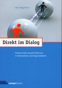 Direkt im Dialog Professionelle Gesprächsführung in Unternehmen und Organisationen