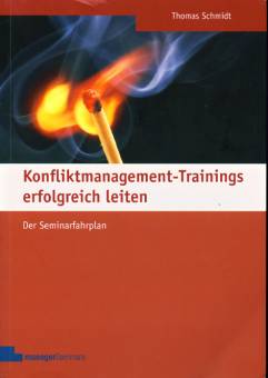 Konfliktmanagement-Trainings erfolgreich leiten Der Seminarfahrplan