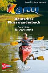 Deutsches Flusswanderbuch Kanuführer für Deutschland 26. Aufl.