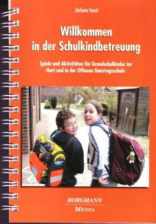 Willkommen in der Schulkindbetreuung Spiele und Aktivitäten für Grundschulkinder im Hort und in der Offenen Ganztagsschule  Die praxsiorientierte Fundgrube für den Alltag!

über 134 Spielideen