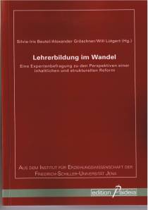 Lehrerbildung im Wandel Eine Expertenbefragung zu den Perspektiven einer inhaltlichen und strukturellen Reform