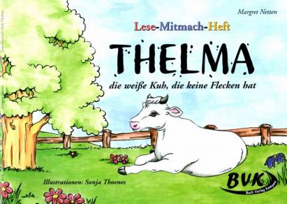 Lese-Mitmach-Heft: Thelma, die weiße Kuh, die keine Flecken hat