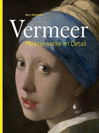 Vermeer Meisterwerke im Detail