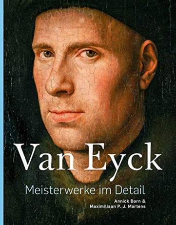 Van Eyck Meisterwerke im Detail