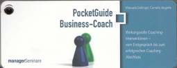 PocketGuide Business-Coach Wirkungsvolle Coaching-Interventionen - vom Erstgespräch bis zum erfolgreichen Coaching-Abschluss