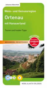 M&AE Wohnmobil-Reiseführer: Wein- und Genussregion Ortenau mit Hanauerland - Touren und Insider-Tipps