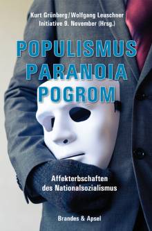 Populismus, Paranoia, Pogrom Affekterbschaften des Nationalsozialismus