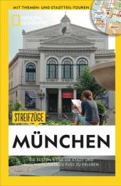 NATIONAL GEOGRAPHIC Streifzüge München Die besten Wege die Stadt und ihre Highlights zu erleben