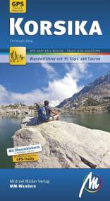 Korsika Wanderführer mit GPS-kartierten Routen 2. Aufl. 2016