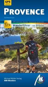 Provence MM-Wandern - Wanderführer mit GPS-kartierten Karten. 3., überarb. Aufl. 2018