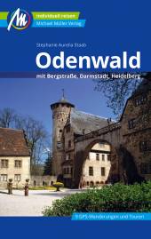 Odenwald mit Bergstraße, Darmstadt, Heidelberg 3. komplett aktualisierte und überarbeitete Auflage 2020