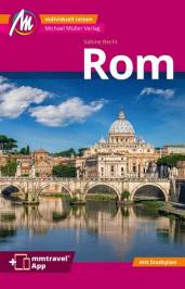 Rom - MM-City Reiseführer Michael Müller Verlag Individuell reisen mit vielen praktischen Tipps. Inkl. Freischaltcode zur ausführlichen App mmtravel.com 11., überarb. Aufl. 2022
