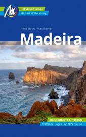 Madeira inkl. Faltkarte 1:100.000 und 12 Wanderungen und GPS-Touren 8. komplett überarbeitete und aktualisierte Auflage 2023