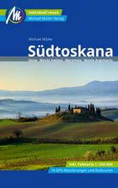 Südtoskana - inkl. Faltkarte 1:250.000 und 14 GPS-Wanderungen und Radtouren Siena, Monte Amiata, Maremma, Monte Argentario 7. komplett überarbeitete und aktualisierte Auflage 2021
