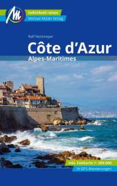 Côte d' Azur Alpes-Maritimes 10. komplett überarbeitete und aktualisierte Auflage 2022