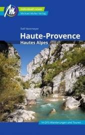 Haute-Provence Hautes-Alpes 7. komplett überarbeitete und aktualisierte Auflage 2022
