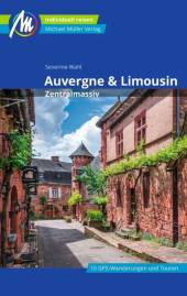 Auvergne & Limousin Zentralmassiv 3. komplett überarbeitete und aktualisierte Auflage 2023