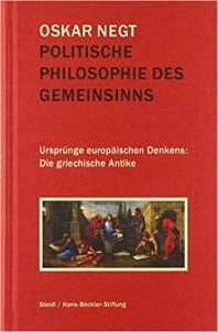 Politische Philosophie des Gemeinsinns Ursprünge europäischen Denkens: Die griechische Antike