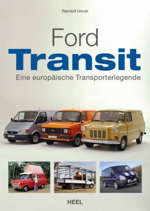 Ford Transit Eine europäische Transporterlegende