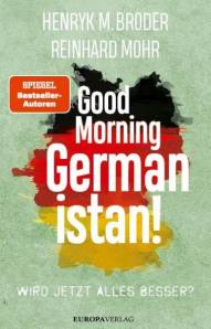 Good Morning Germanistan! Wird jetzt alles besser?
