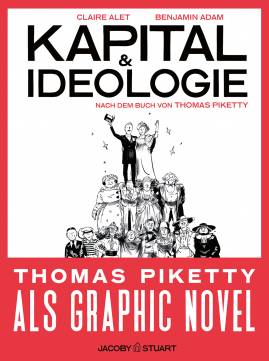 Kapital & Ideologie Nach dem Buch von Thomas Piketty