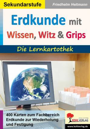 Erdkunde mit Wissen, Witz & Grips  Die Lernkarthothek
