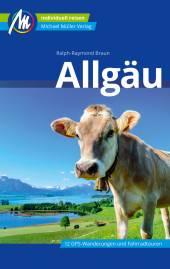 Allgäu incl. 12 GPS-Wanderungen und Fahrradtouren 4. komplett überarbeitete und aktualisierte Auflage 2022