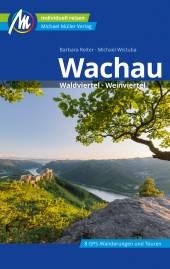 Wachau Waldviertel, Weinviertel 6. komplett überarbeitete und aktualisierte Auflage 2023