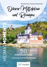 Oberer Mittelrhein und Rheingau 50 Mikroabenteuer zum Entdecken und Genießen 2. Aufl.