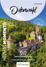 Odenwald - HeimatMomente 50 Mikroabenteuer zum Entdecken und Genießen 3. Auflage