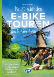 Die 25 schönsten E-Bike Touren am Niederrhein  mit Knotenpunkten, mit E-Bike Ladestationen, barrierefreien Start-/Zielbahnhöfen, mit GPS-Track-Download via website oder Kartenapp
